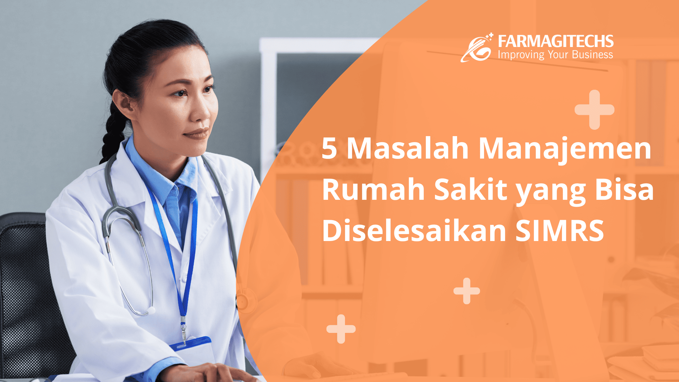 5 Masalah Manajemen RS yang bisa diselesaikan SIMRS